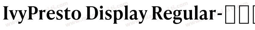 IvyPresto Display Regular字体转换